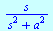 `/`(`*`(s), `*`(`+`(`*`(`^`(s, 2)), `*`(`^`(a, 2)))))